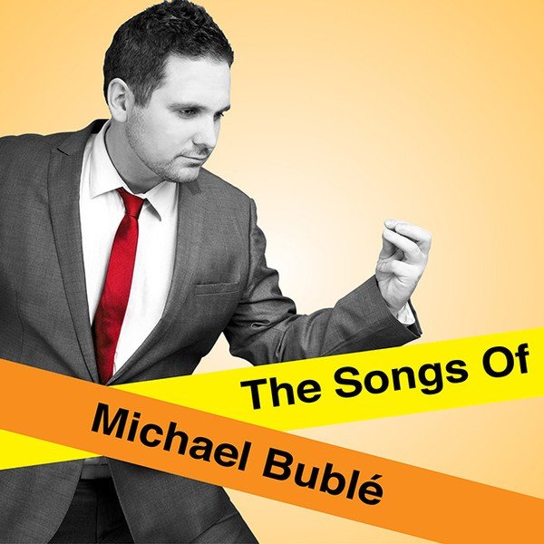 (Michael Buble) The Songs of Michael Buble Michael Buble Tribute Worcestershire