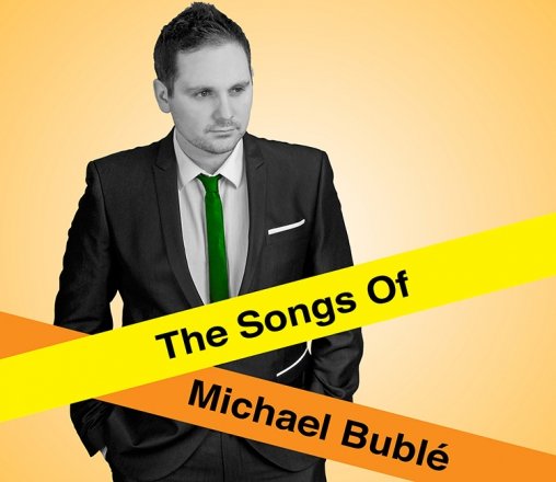 Promo (Michael Buble) The Songs of Michael Buble Michael Buble Tribute Worcestershire