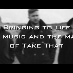Promo The Take That Tribute Show  West Yorkshire