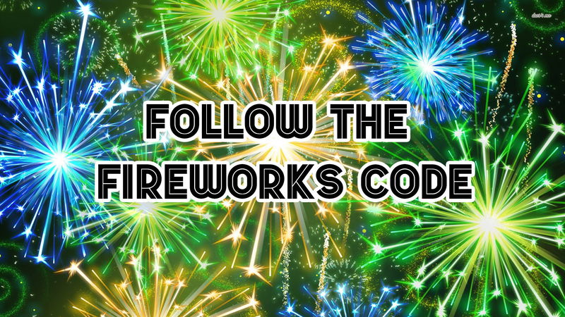 Follow The Fireworks Code