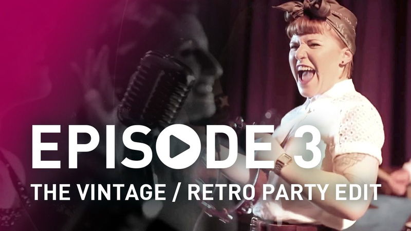 Ep 3 - The Vintage-Retro Party Edit.
