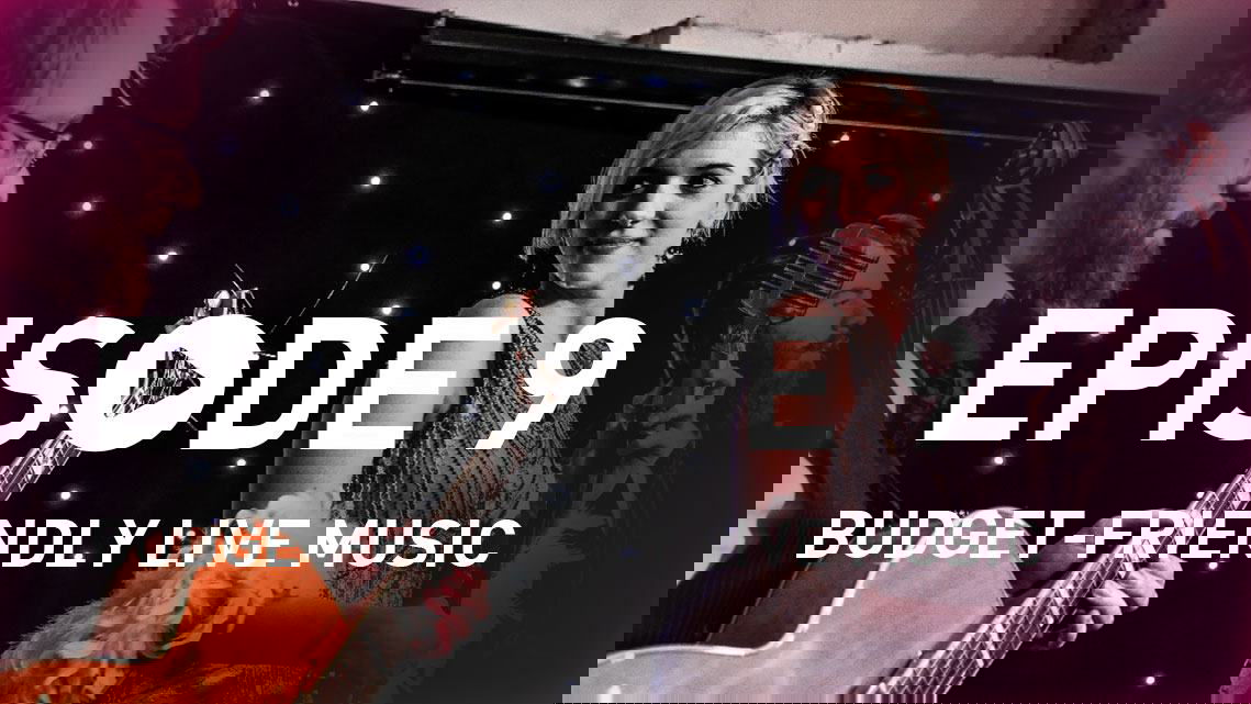 Ep 9 - Budget-Friendly Live Music.